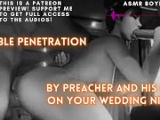 Preview 3 of Double Penetration By Preacher and His God On Your Wedding Night! ASMR Boyfriend [M4F]