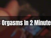 Preview 6 of 3 Orgasms In 2 Minutes (Audio Only)