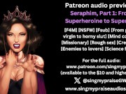 Preview 1 of Seraphim, Part 1: From Superheroine to Superslut audio preview -performed by Singmypraise