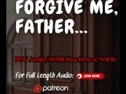 Preview 1 of Soaking Wet for PRIEST! F4M [ASMR] catholic confessional female masturbation