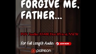 Soaking Wet for PRIEST! F4M [ASMR] catholic confessional female masturbation