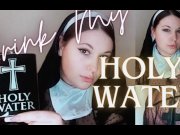 Preview 1 of Drink My Holy Water - Nun Religious Femdom Mindfuck Pee Fetish (Preview)