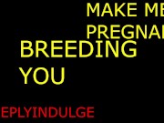 Preview 1 of BREEDING YOUR PUFFY LITTLE CUNT (AUDIO ROLEPLAY)