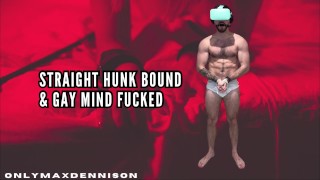 STRAIGHT HUNK BOUND & GAY MIND FUCKED