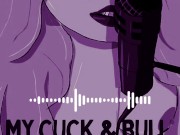 Preview 1 of My Cuck and Bull | Audio Erotica | Cuckold | Hotwife | Daddy