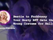 Preview 4 of [F4M] "Bestie to Fuckbunny" - Your Busty BFF Gets the Wrong Costume for Halloween