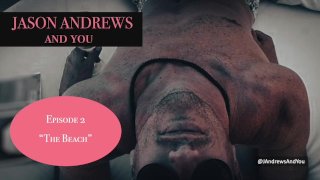 Jason Andrews - The Beach (episode 2)
