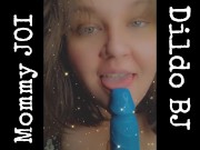 Preview 2 of Mommy JOI W/ BJ on dildo