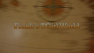 FRANKS-TGIRLWORLD: Pan Arrives!