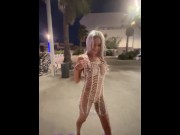 Preview 5 of Party slut naked in PUBLIC wearing see-through dress