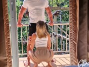 Preview 1 of Mature bitch sucks big dick on the balcony