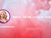 Preview 2 of [F4M] Wanna be my cuddle buddy? (you can CUDDLE FUCK me all you want)