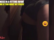 Preview 3 of Horny Naughty Filipina in dressing room - Flasing Pussy and boobs in a shop in Nicosia