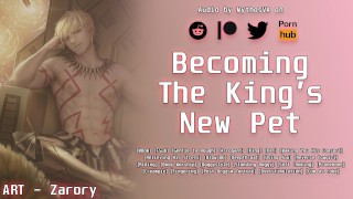 Becoming the King's New Pet | ASMR Audio Roleplay