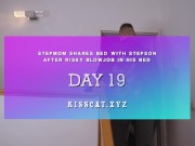 Preview 1 of DAY 19 - Step mom handjob in step son's room and shares bed with cum in pussy 💦