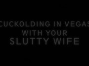 Preview 4 of Cuckolding in Vegas With Your Slutty Wife - Brittany Andrews