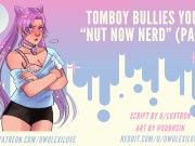 Preview 2 of Tomboy Bully Tells You To Nut Now Nerd! (Part 1) | ASMR Audio Roleplay