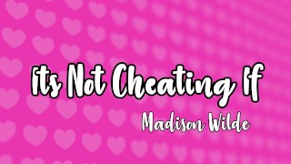 Mischievous Madison Wilde tells Stepbro, "Its NOT Cheating If You Wear A Condom" -S2:E1