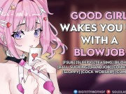 Preview 1 of Your Good Girl Wakes You Up for a Sloppy Blowjob & Swallows Your Cum (ASMR Audio Porn Roleplay)