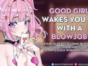 Preview 3 of Your Good Girl Wakes You Up for a Sloppy Blowjob & Swallows Your Cum (ASMR Audio Porn Roleplay)