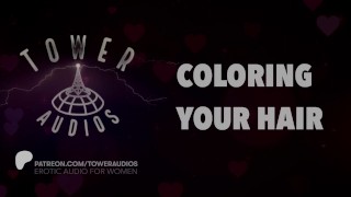 SEXY ASMR BOYFRIEND COLORS YOUR HAIR (Erotic audio for women) (Audioporn) (Dirty talk) (M4F) 素人 汚い話