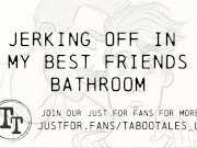 Preview 1 of Erotic M4M Audio Fantasy: Jerking off in my best friends bathroom