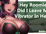 Preview 1 of Hey Roomie, Did I Leave My Vibrator In Here ? || Audio Porn || Obsessed With You