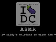 Preview 4 of ASMR - Daddy wants you to relax, be quiet, let this happen & give yourself to him! Intense Orgasm!