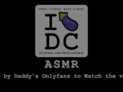 Preview 5 of ASMR - Daddy wants you to relax, be quiet, let this happen & give yourself to him! Intense Orgasm!