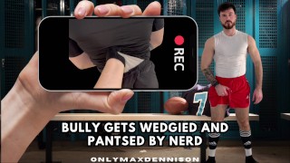 Bully gets wedgied & pantsed by nerd