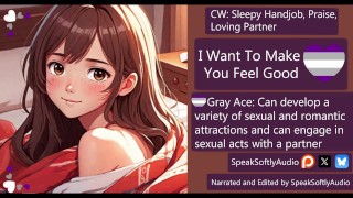 9 Gray/Grey Ace Loving Girlfriend Gives You An Gentle, Intimate HandJob F/A