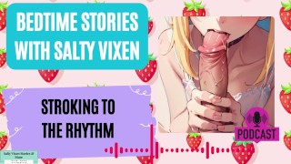 Stroking to the Rhythm Audio Erotica by Bedtime Stories with Salty Vixen