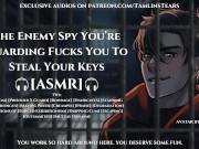 Preview 5 of Enemy Spy You're Guarding Fucks You To Steal Your Keys || ASMR Audio Roleplay For Women [M4F]