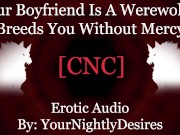 Preview 1 of Werewolf BF Destroys Your Pussy [Rough] [Fantasy] [Breeding] (Erotic Audio for Women)