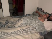 Preview 1 of I warm up his cock in the early morning until I manage to fuck him