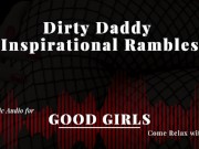 Preview 1 of [M4F] Daddy Ramblefap for Good Girls - Monday