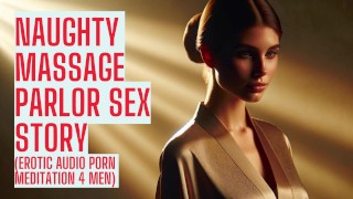 Massage Parlor Sex NSFW (Full Jerk Off Instruction on my site ASMR HFO Erotic Audio 4 Men)