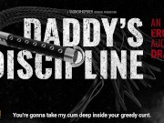 Preview 4 of Daddy's Discipline: Hard Spanking, Rough Fucking and a Messy Sticky Creampie (An Erotic Audio Drama)