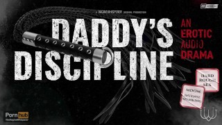 Daddy's Discipline: Hard Spanking, Rough Fucking and a Messy Sticky Creampie (An Erotic Audio Drama)